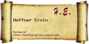 Heffner Ervin névjegykártya